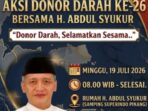 Aksi Donor Darah Ke-26 Bersama H. Abdul Syukur Digelar 19 Juli di Pinang