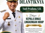 Dari Camat ke Kadis LH! Yudi Pradana Resmi Nahkodai DLH Kota Tangerang